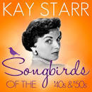 Crystalette All-Stars - Songbirds of the 40's & 50's: Kay Starr