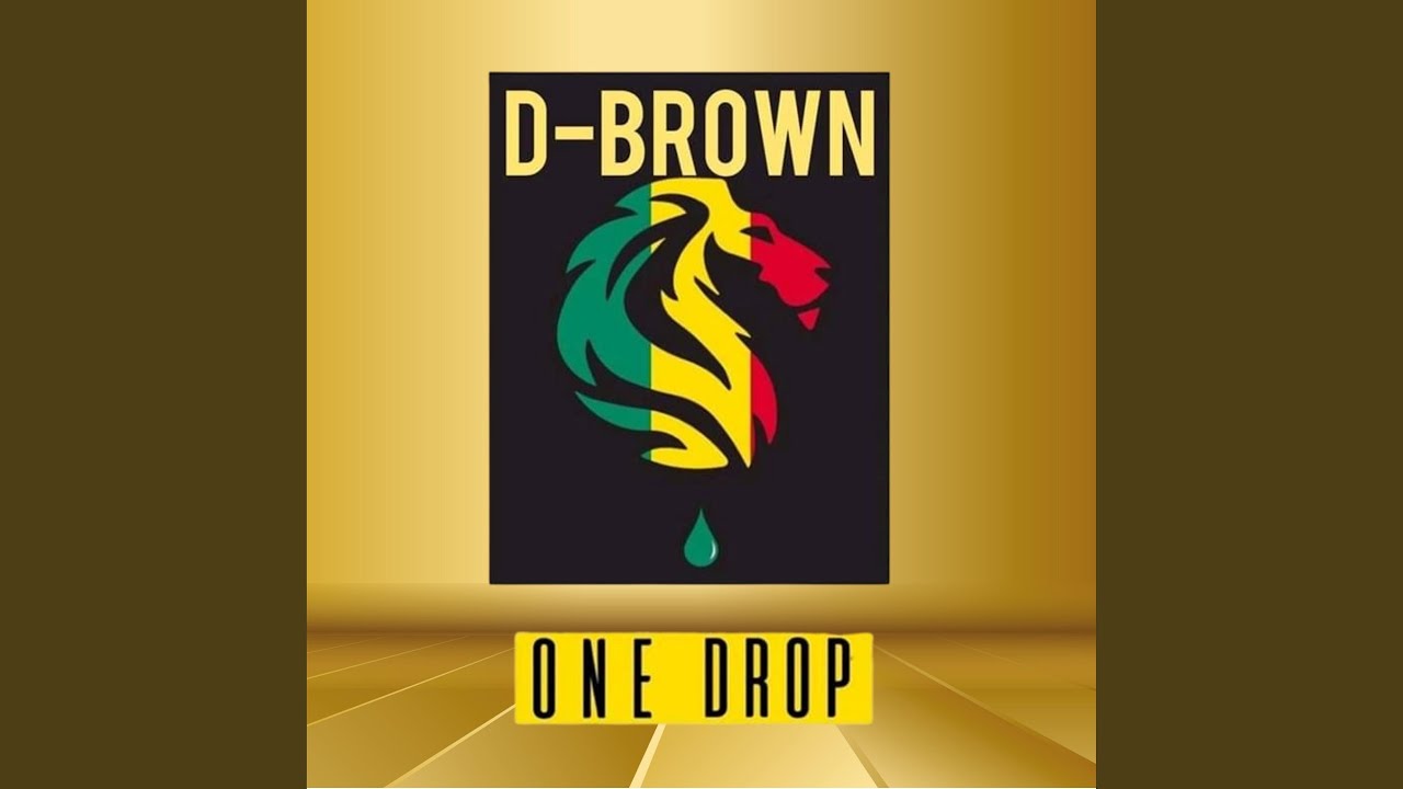 D. Brown - One Drop