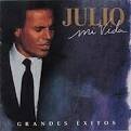 Julio Iglesias - Mi Vida: Grandes Exitos