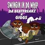 Giggs - Swingin in Da Whip