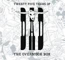 D:A:D - Twenty Five Years Of DAD: The Overmuch Box