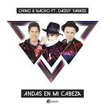 Chino & Nacho - Andas en Mi Cabeza