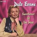 Dale Evans - Sweetheart of the West