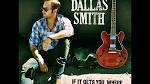 Dallas Smith - If It Gets You Where You Wanna Go
