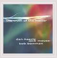 Dan Haerle - The Truth of the Matter