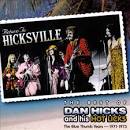 Dan Hicks & His Hot Licks - Return to Hicksville: The Best of Dan Hicks & His Hot Licks -- The Blue Thumb Years 197