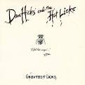 Dan Hicks & His Hot Licks - Greatest Licks: I Feel Like Singin'
