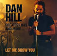 Dan Hill - Let Me Show You: Greatest Hits & More