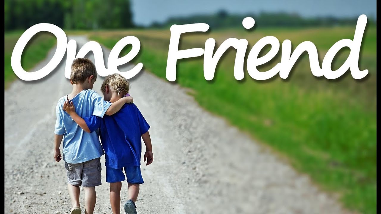 One Friend - One Friend