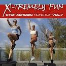 X-Tremely Fun: Step Aerobic Nonstop, Vol. 7