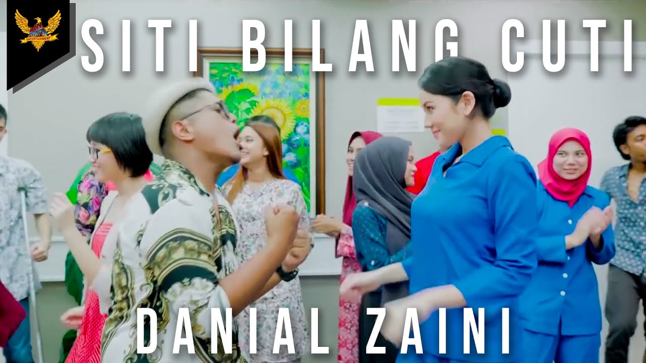 Danial Zaini - Siti Bilang Cuti