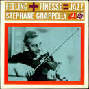 Stéphane Grappelli - Feeling + Finesse = Jazz