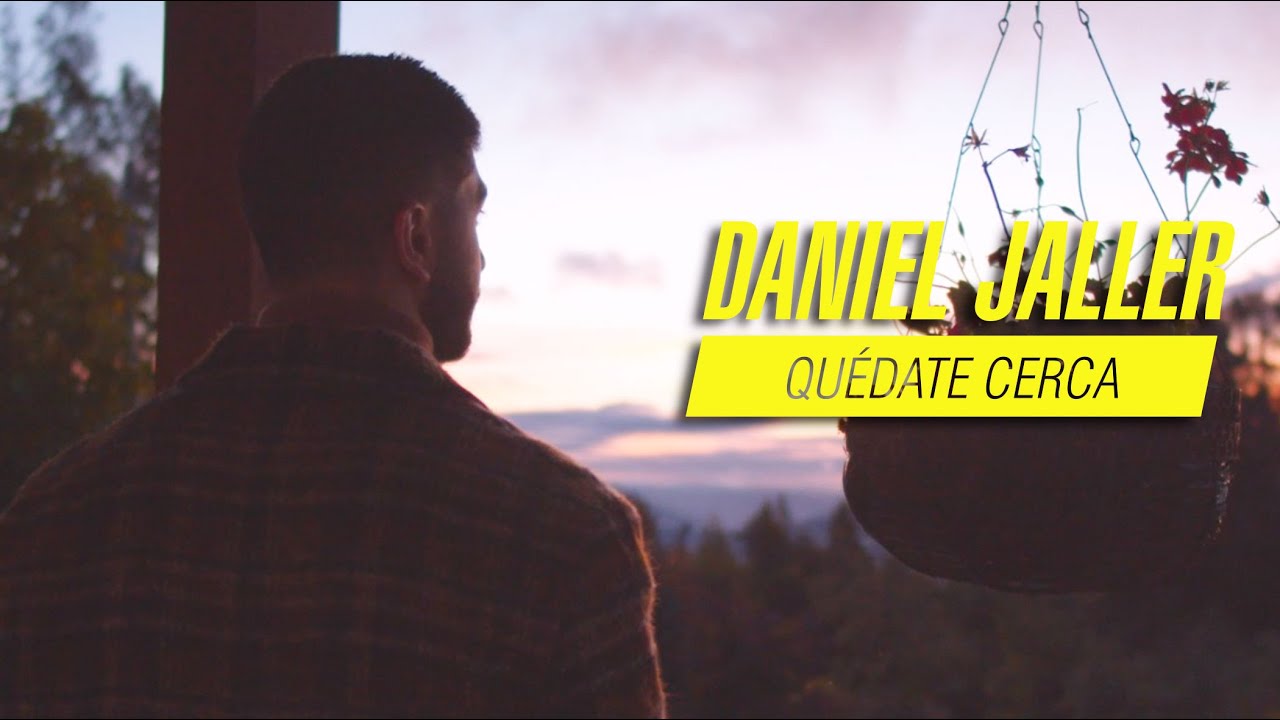 Daniel Jaller - Quédate Cerca