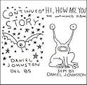 Daniel Johnston - Continued Story/Hi How Are You