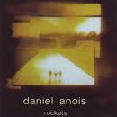 Daniel Lanois - Rockets