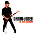 Danko Jones - I'm Alive and on Fire (A Collection of Songs: 1996-1999)