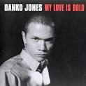 Danko Jones - My Love Is Bold
