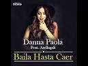 Danna Paola - Baila Hasta Caer