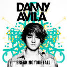 Danny Avila - Breaking Your Fall