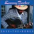 Danny Barker - Save the Bones