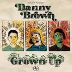 Danny Brown - Grown Up