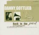 Danny Gottlieb - Back to the Past: New Drums with Classic Tracks