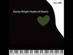 Danny Wright - Healer of Hearts