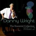 Danny Wright - The Essential Collection, Vol. 2