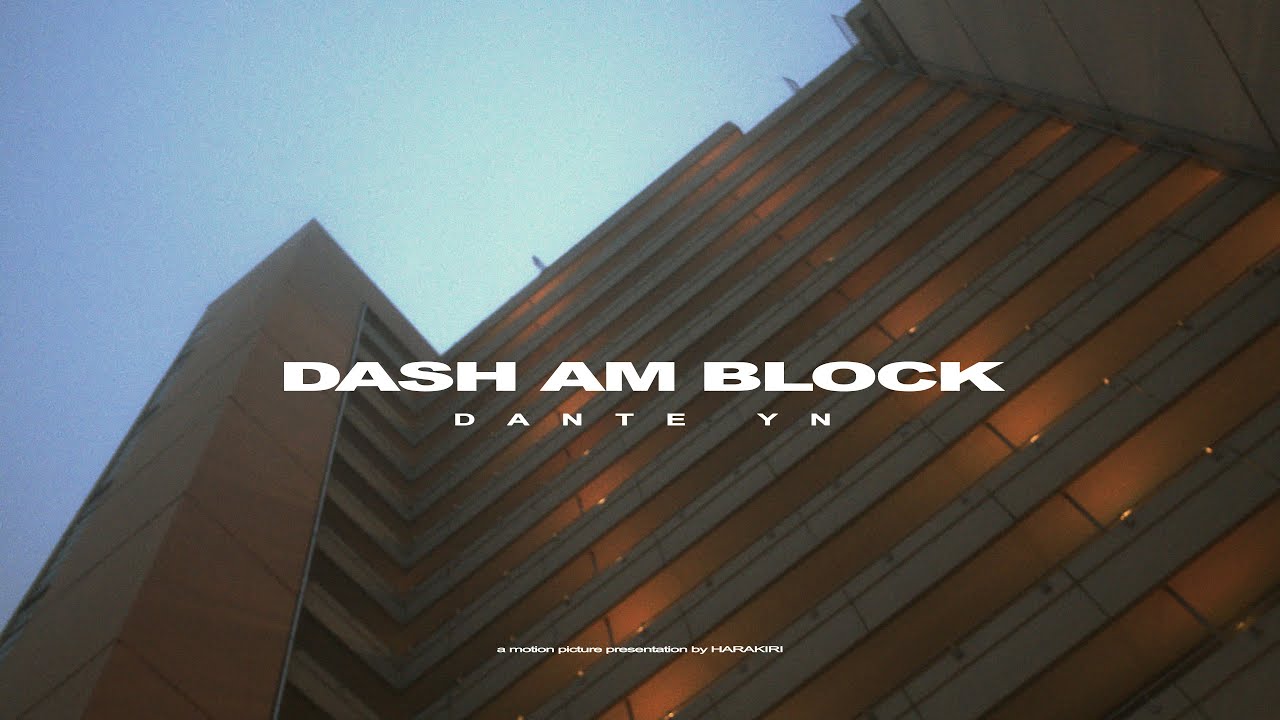 Dante YN - Dash am Block