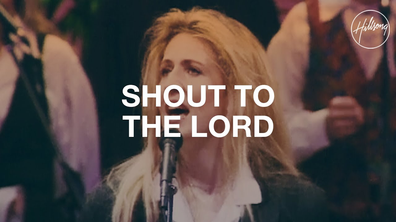 Shout to the Lord - Shout to the Lord