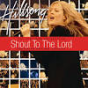Hillsong - Shout to the Lord: The Platinum Collection