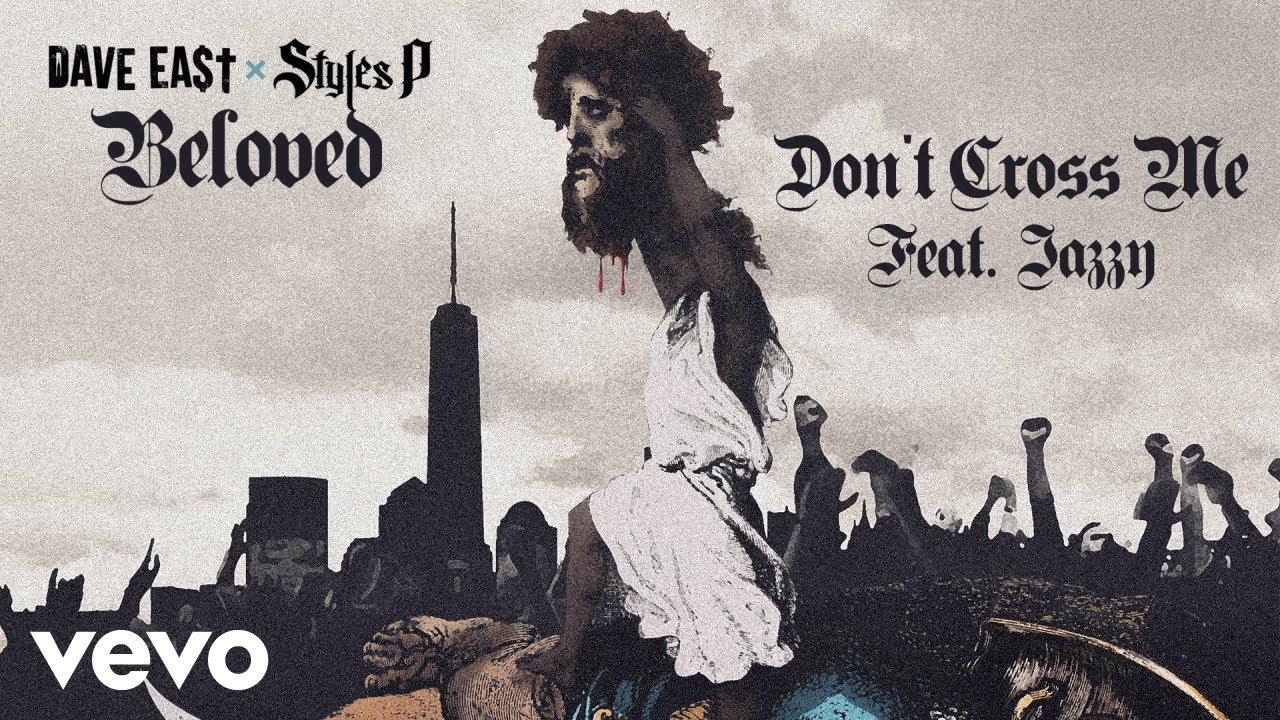 Dave East, Styles P and Eminem/artist/Styles P/artist/Jazzy - Don't Cross Me