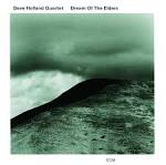 Dave Holland - Dream of the Elders