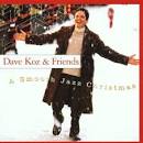 Dave Koz and Friends - A Smooth Jazz Christmas