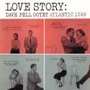 Dave Pell Octet - Love Story with the Dave Pell Octet [Bonus Tracks]