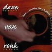 Dave Van Ronk - From...Another Time & Place