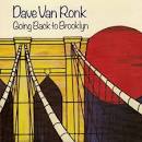 Dave Van Ronk - Going Back to Brooklyn