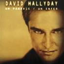 David Hallyday - Un Paradis/Un Enfer