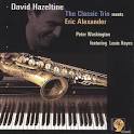 David Hazeltine - The Classic Trio Meets Eric Alexander