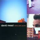 David Mead - Mine and Yours