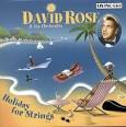 David Rose - Holiday for Strings