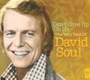 David Soul - The Best of David Soul: Don't Give Up on Us