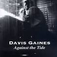 Davis Gaines - Against the Tide