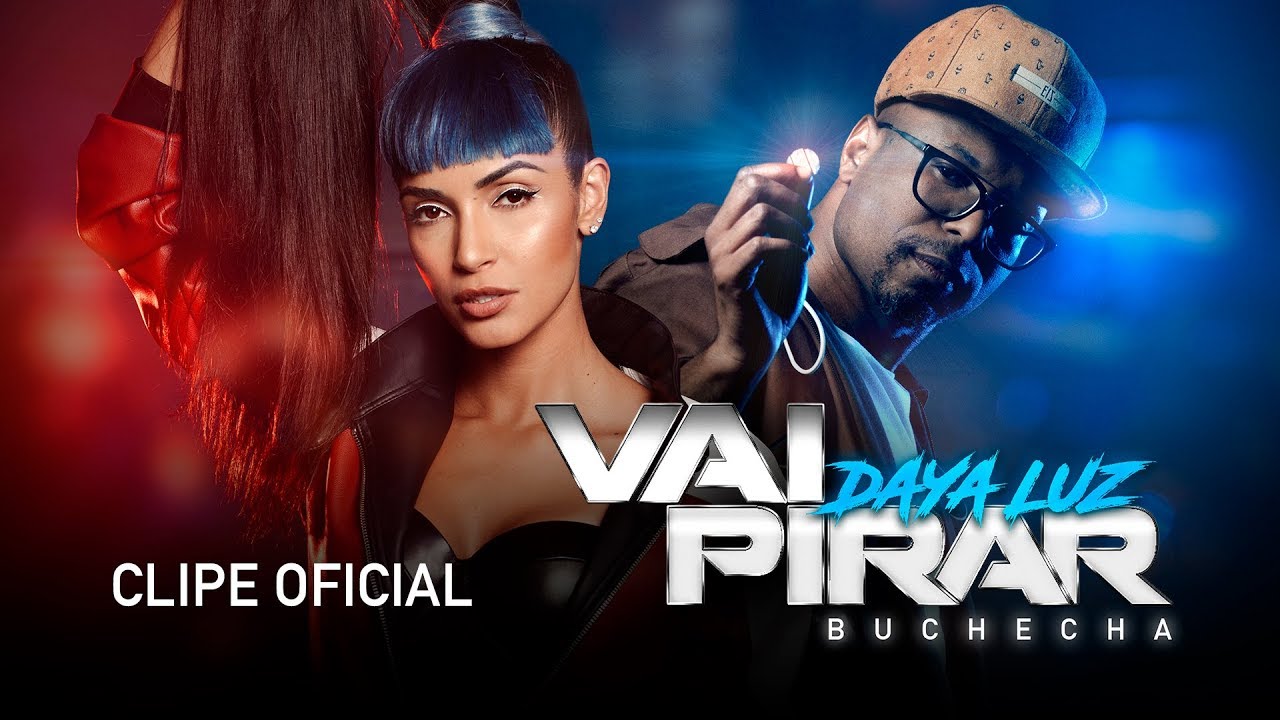 Daya Luz and Buchecha - Vai Pirar