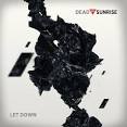 Dead by Sunrise - Let Down