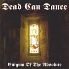 Dead Can Dance - Enigma of the Absolute