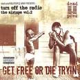 Dead Prez - Turn off the Radio: The Mixtape, Vol. 2: Get Free or Die Tryin'