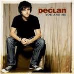 Declan - Thank You/You and Me