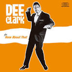 Dee Clark - Dee Clark/How About That [Bonus Tracks]