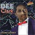 Dee Clark - Golden Classics